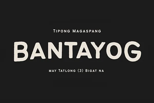 Bantayog 字体展示